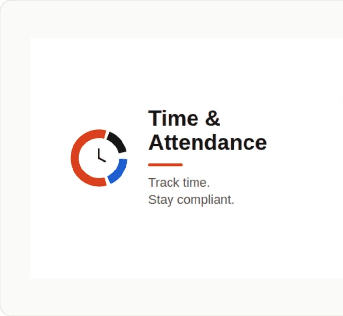 Time & Attendance, Track time. Stay compliant.